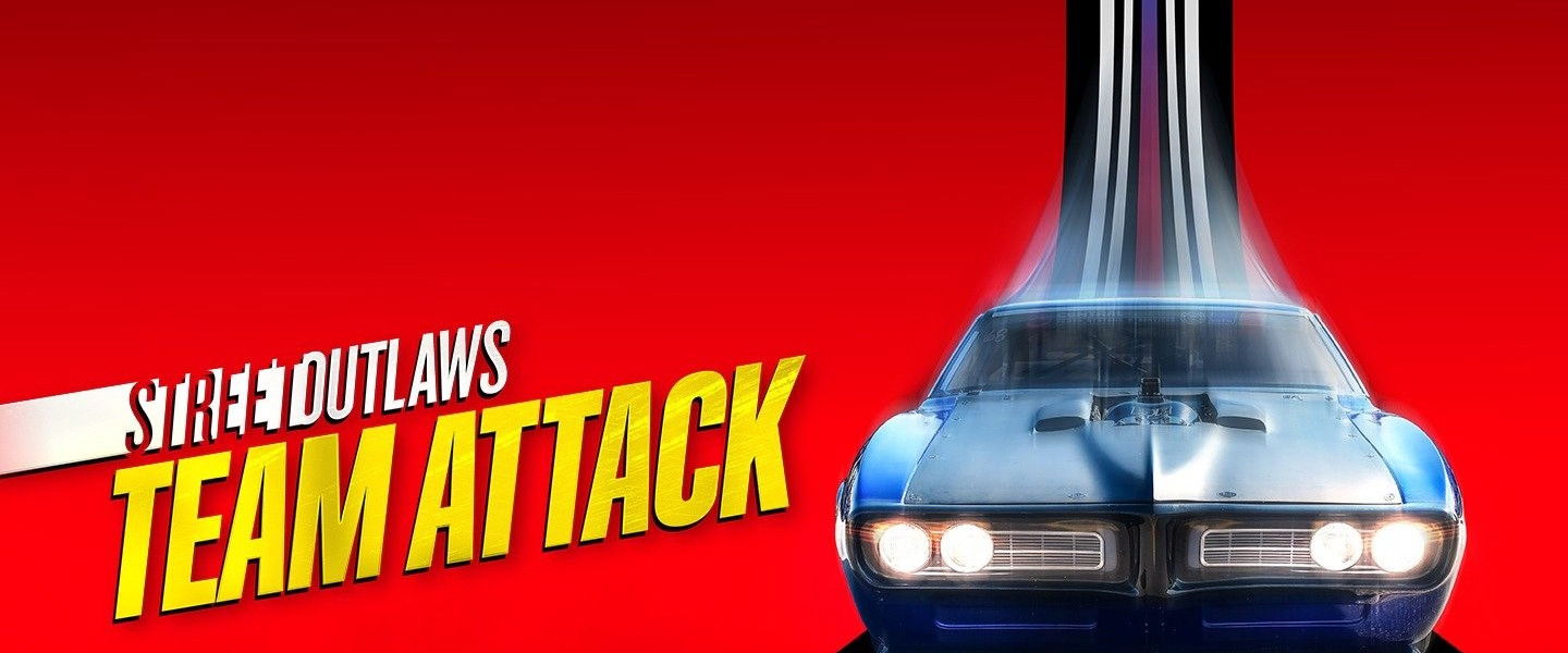 Street Outlaws No Prep Kings Team Attack