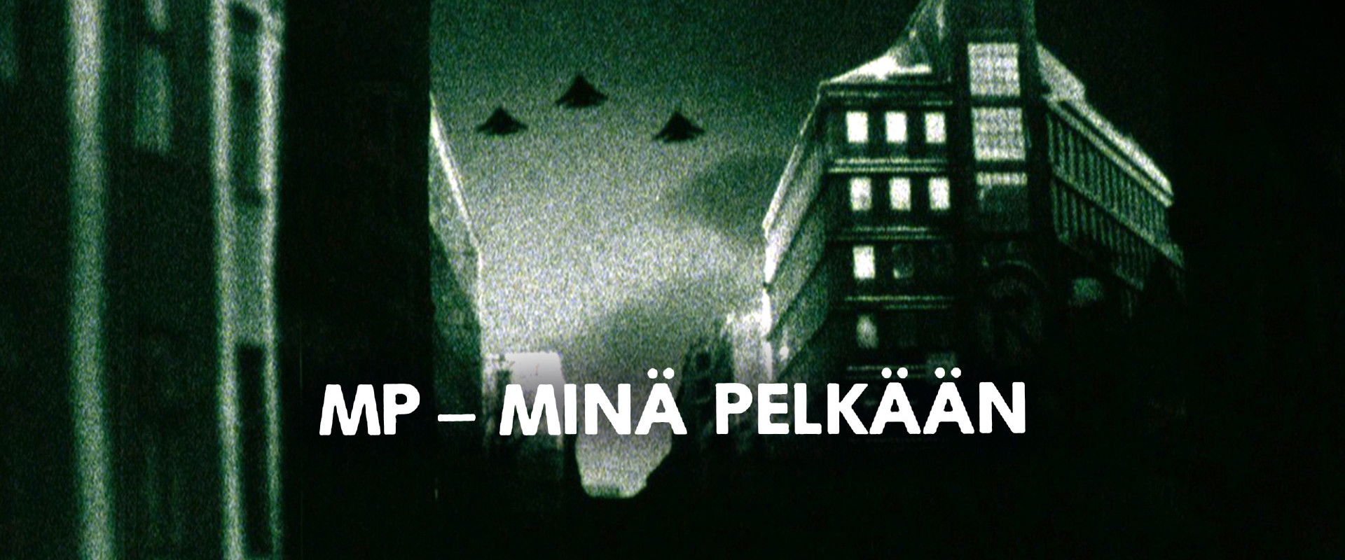 MP – minä pelkään's banner image