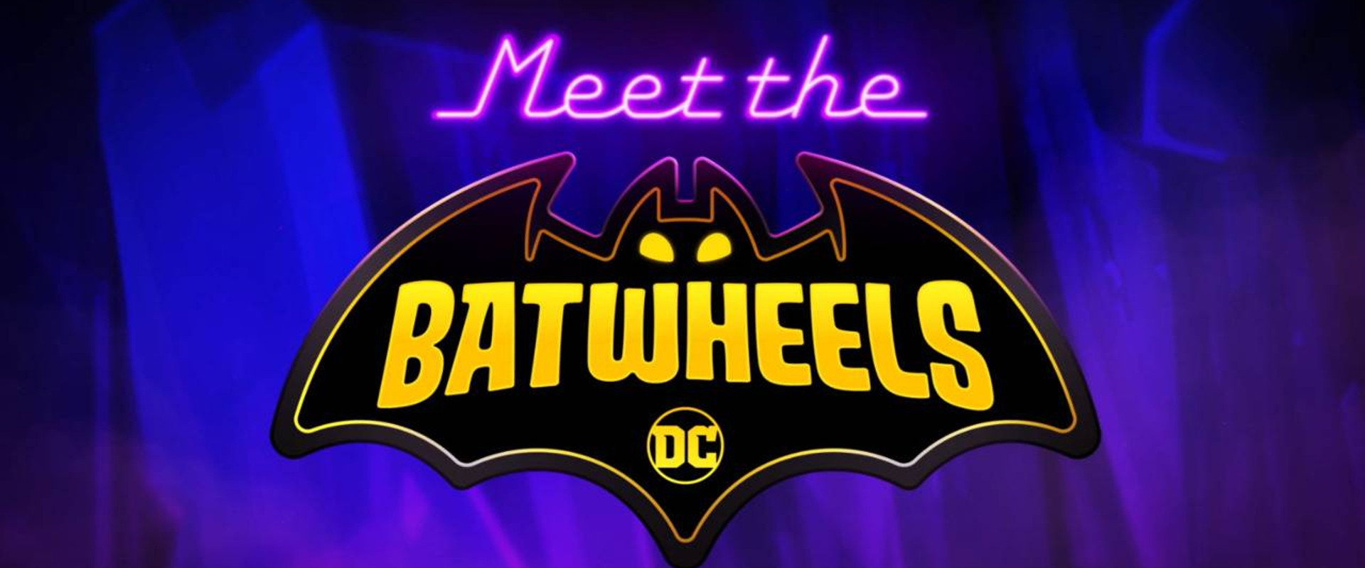 Meet the Batwheels