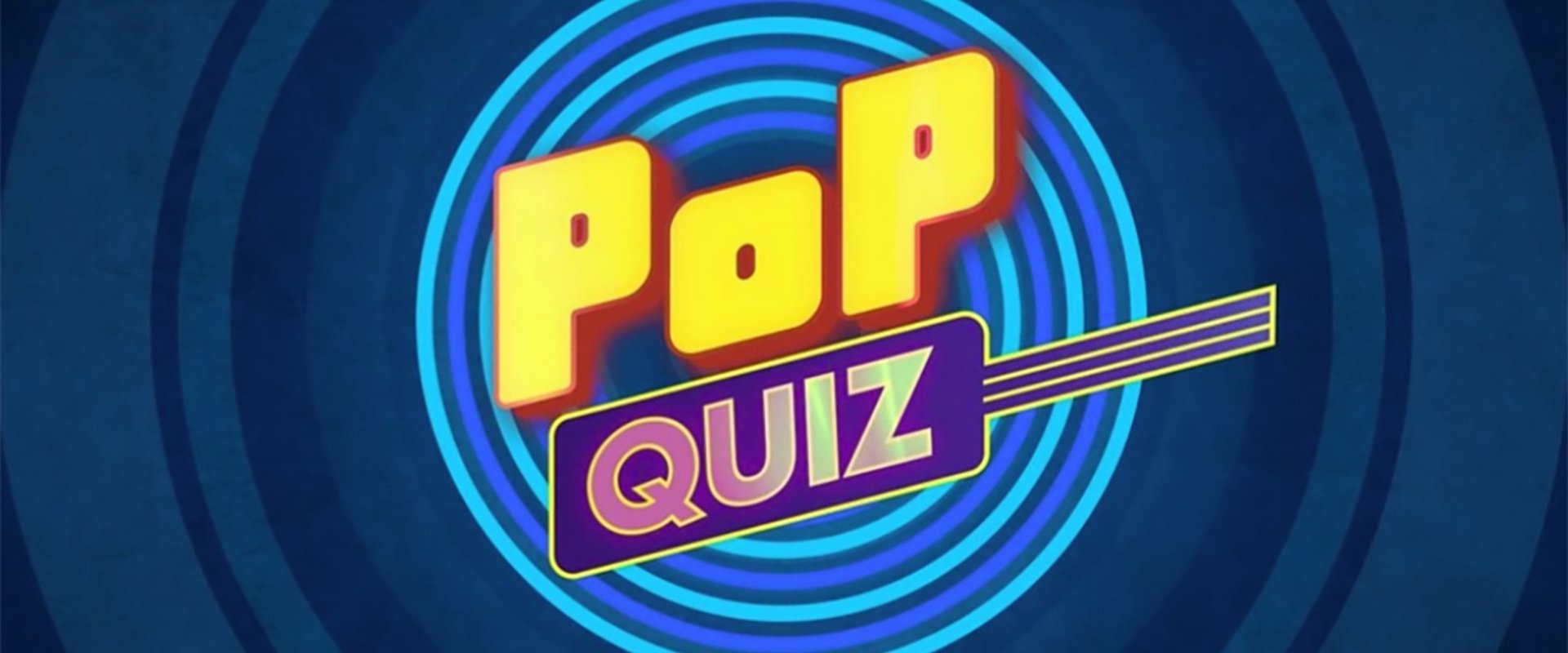 Pop Quiz
