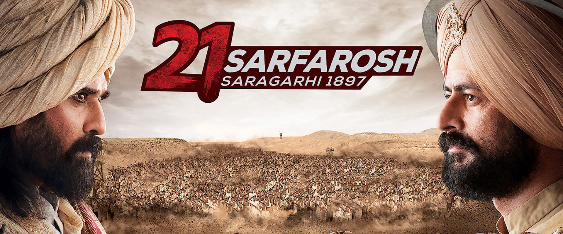 21 Sarfarosh - Saragarhi 1897