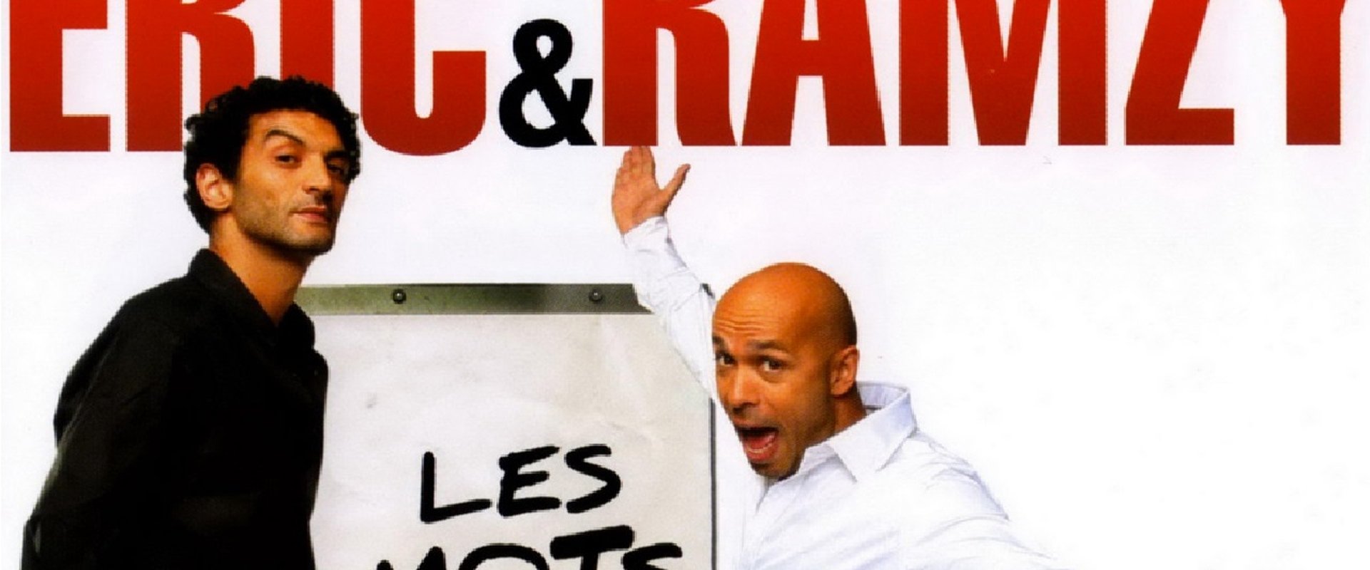 Les mots d'Eric et Ramzy