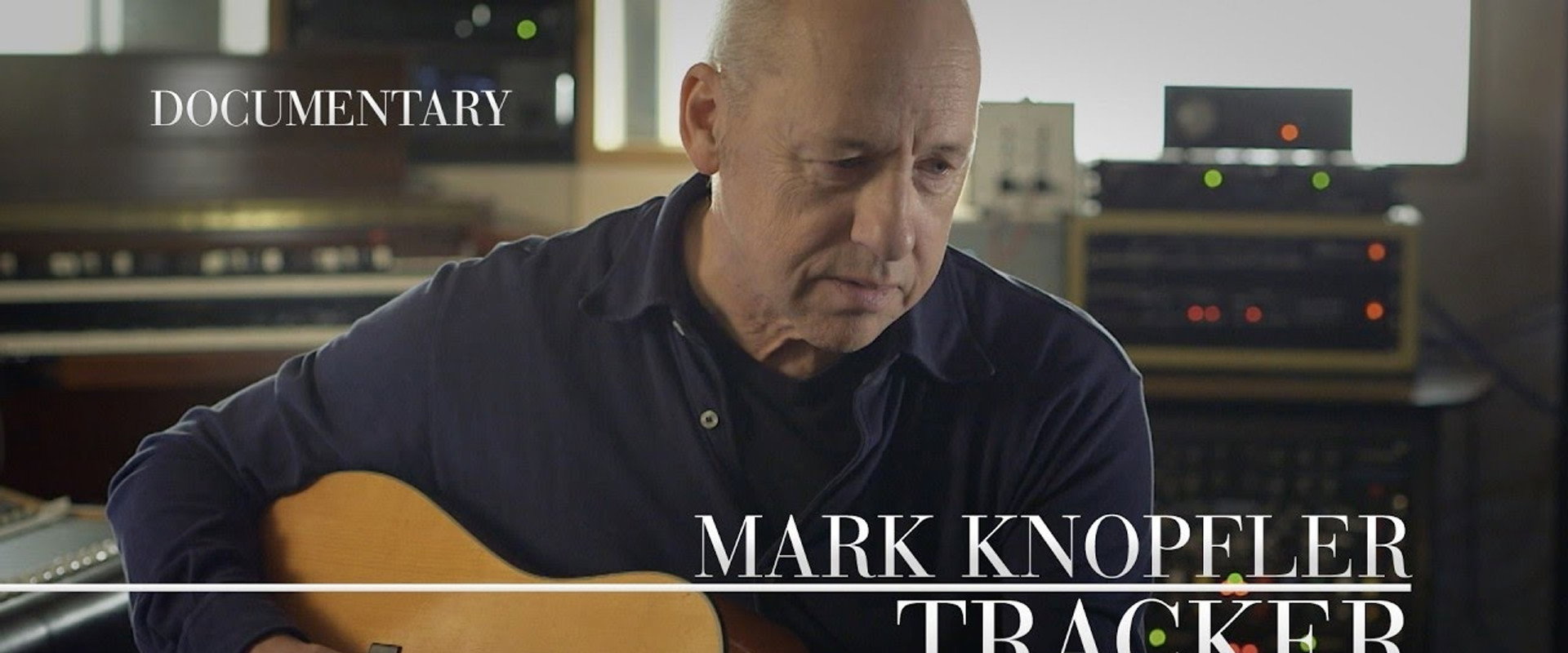 Mark Knopfler: Tracker - A Documentary's banner image