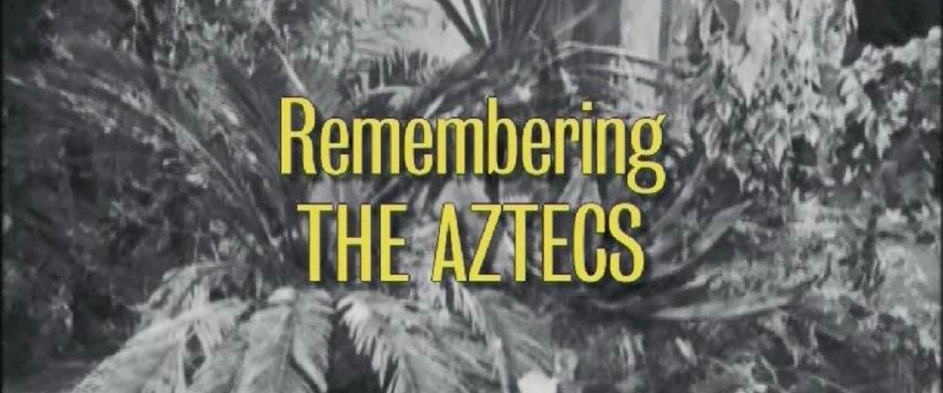 Remembering 'The Aztecs''s banner image