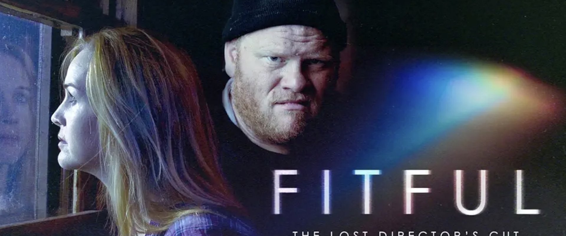 Fitful: The Lost Director's Cut