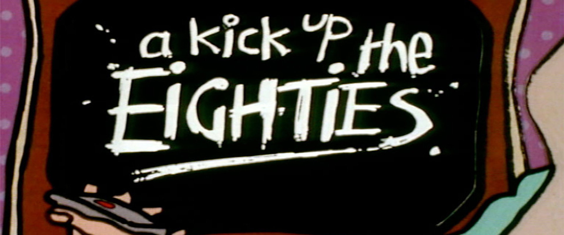 A Kick Up the Eighties's banner image