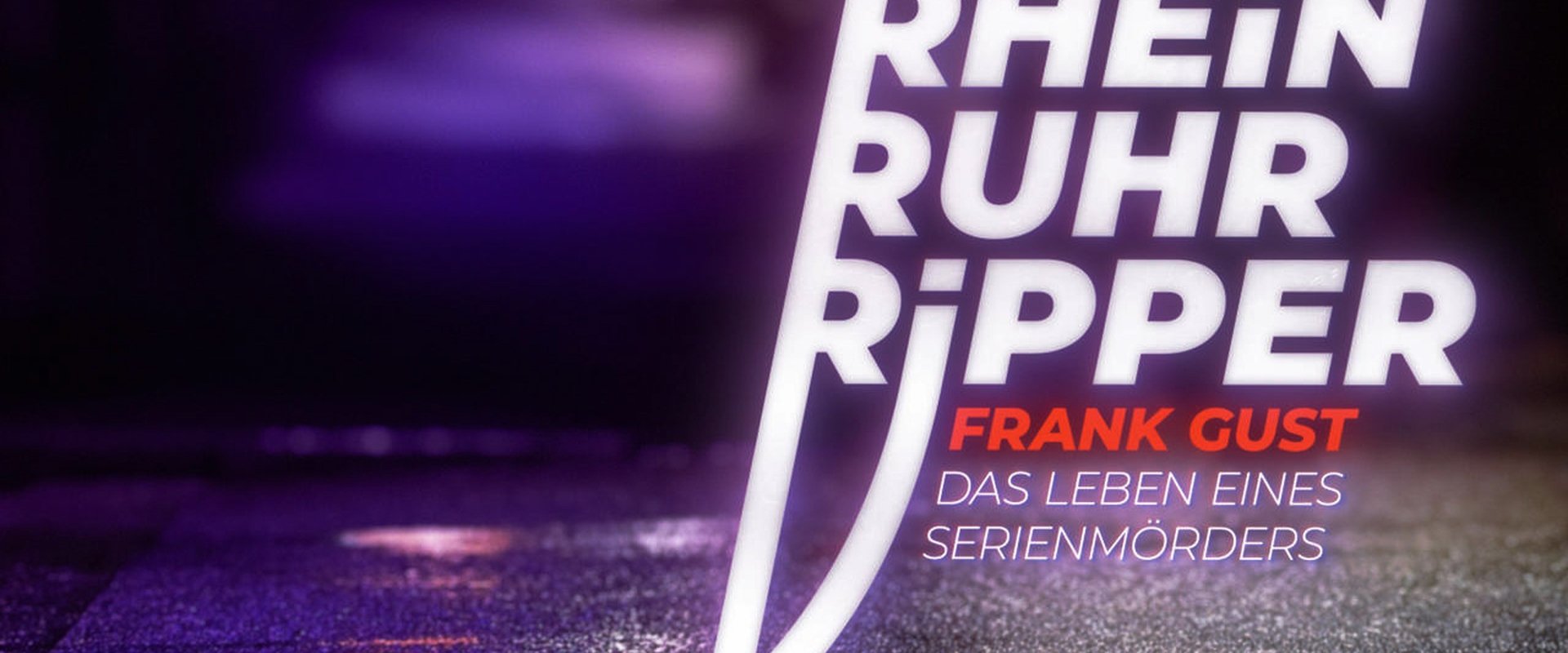 Der Rhein-Ruhr-Ripper Frank Gust