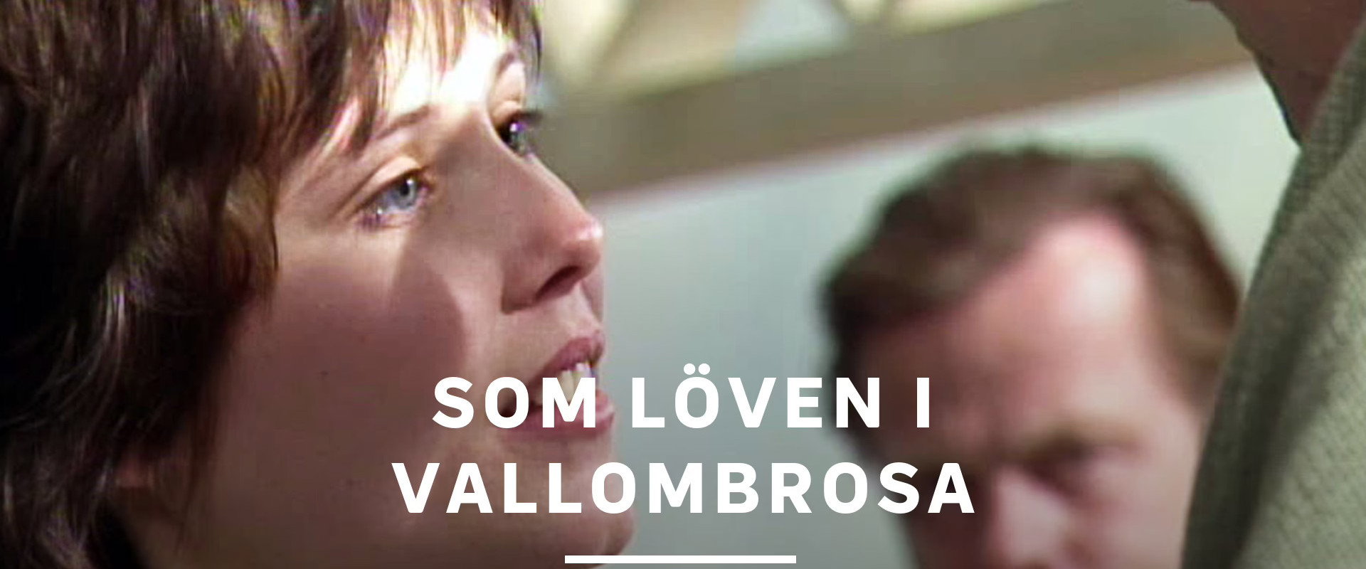 Som löven i Vallombrosa