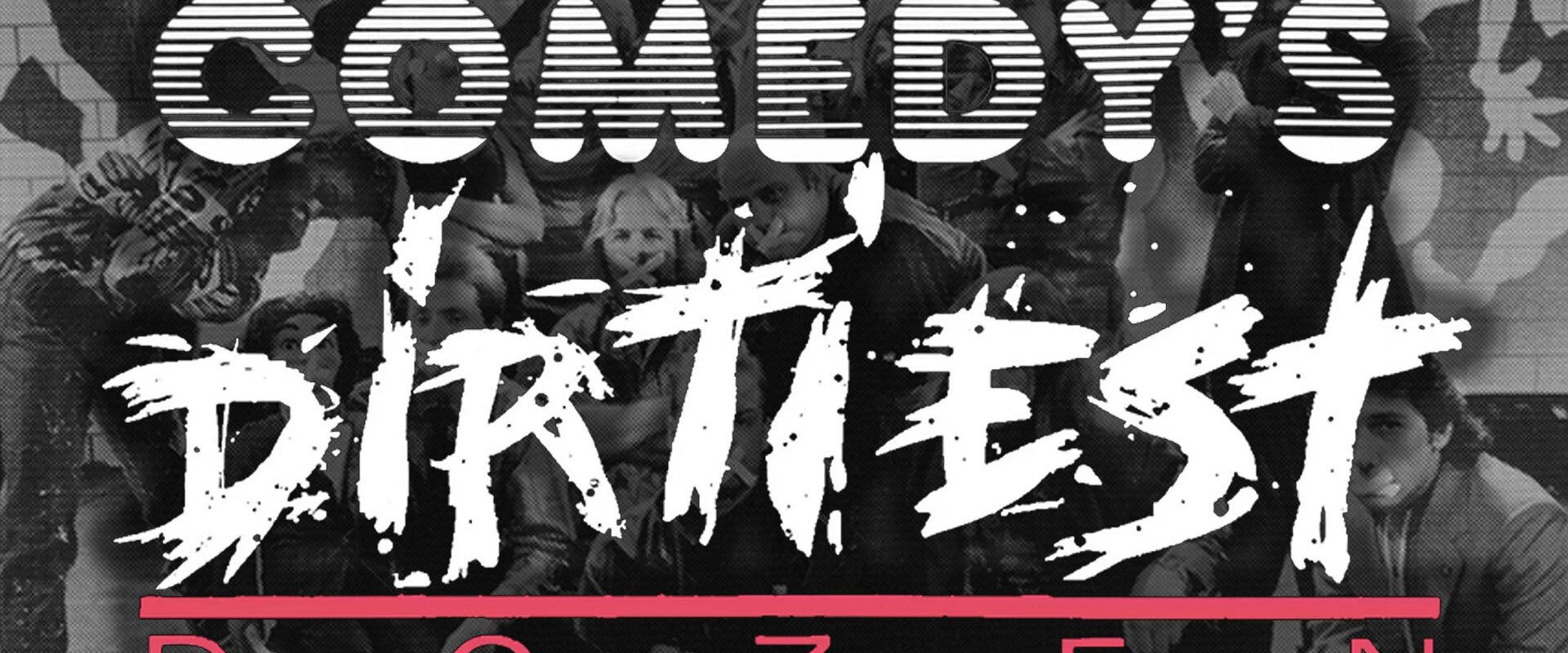 Comedy's Dirtiest Dozen