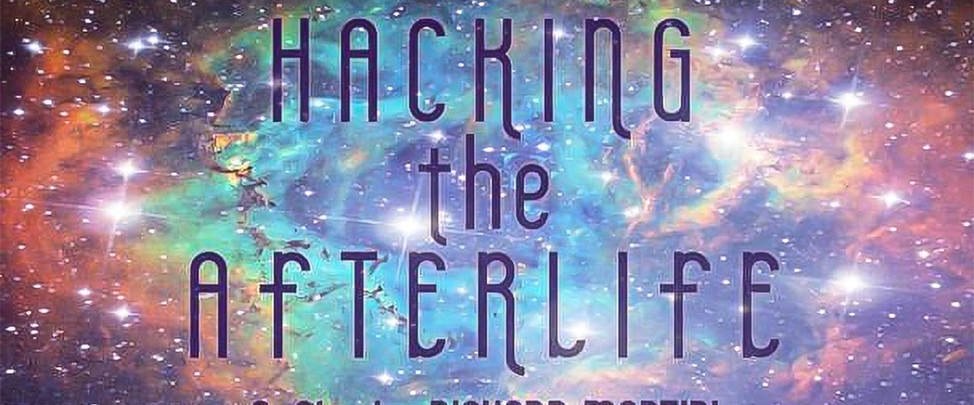 Hacking the Afterlife