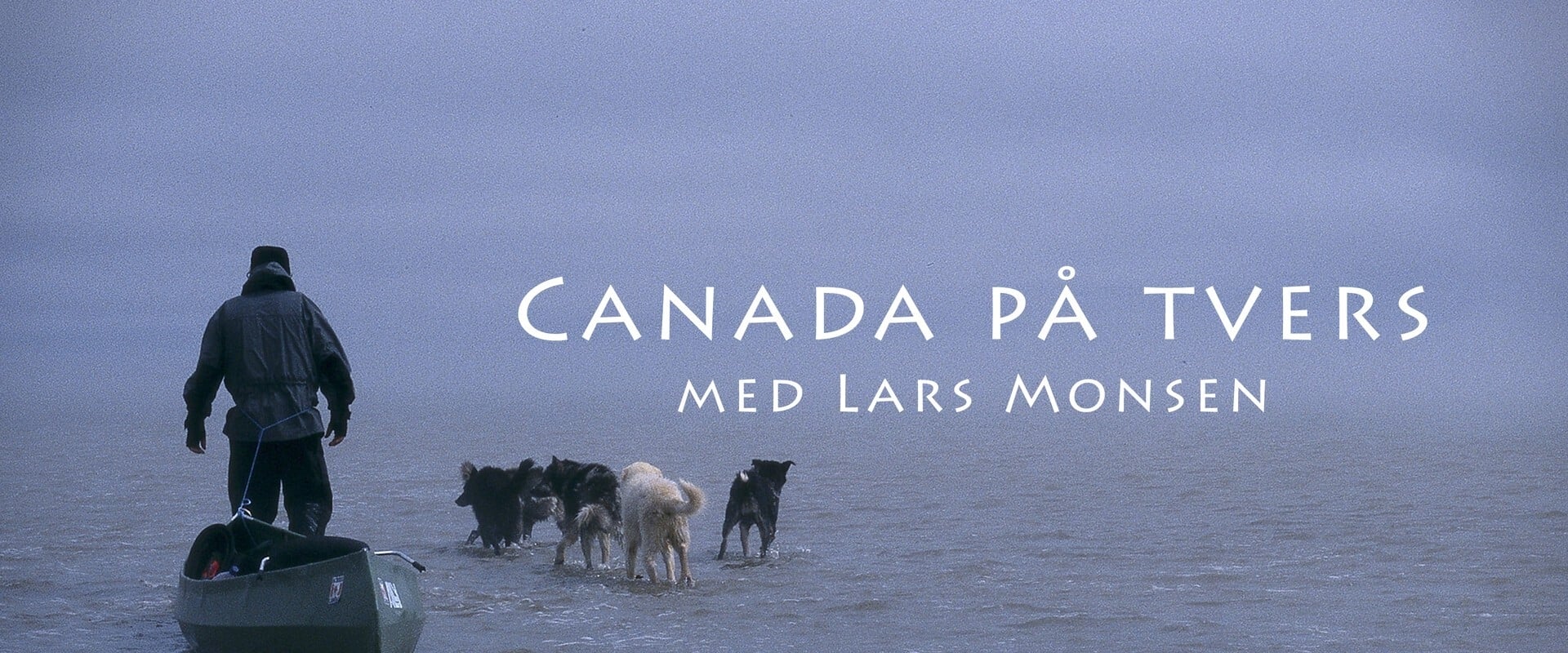 Canada på tvers med Lars Monsen