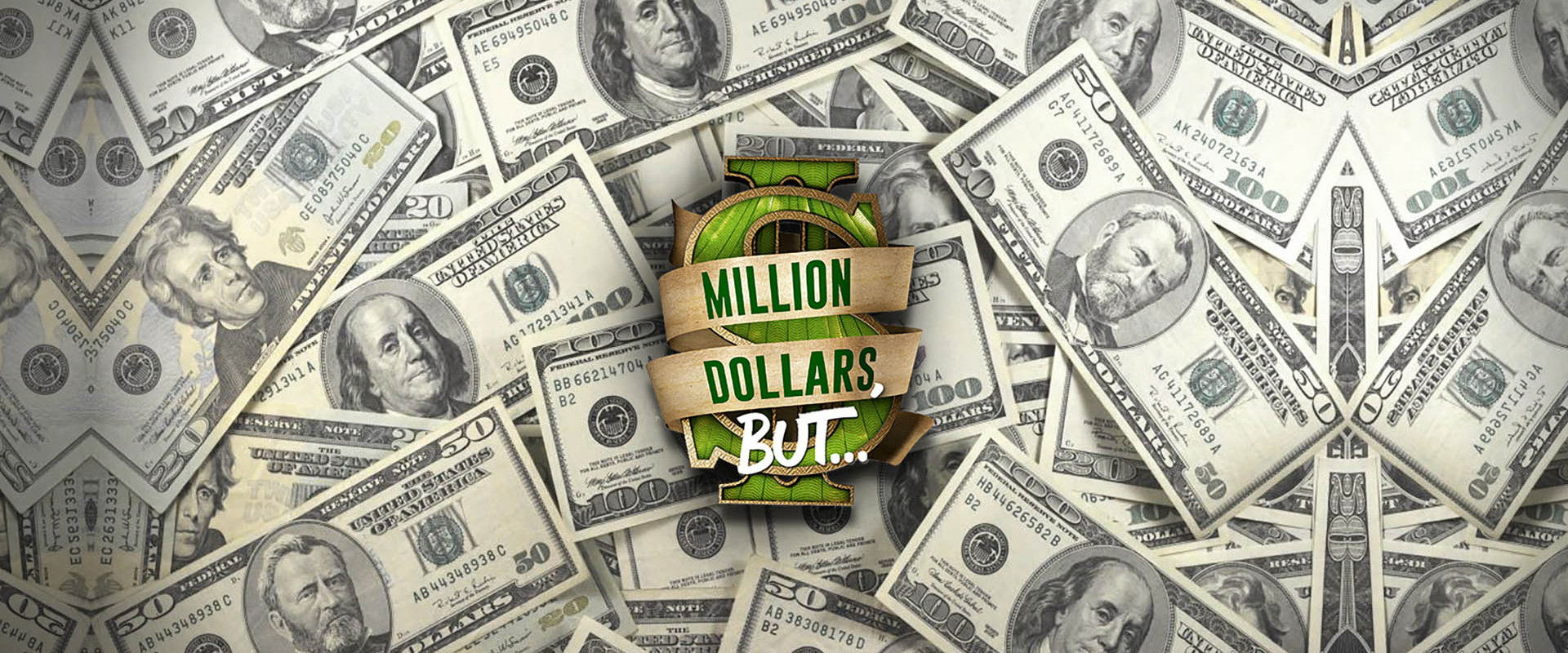 Million Dollars, But...