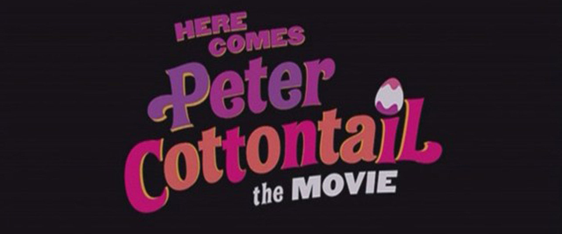 Here Comes Peter Cottontail: The Movie's banner image