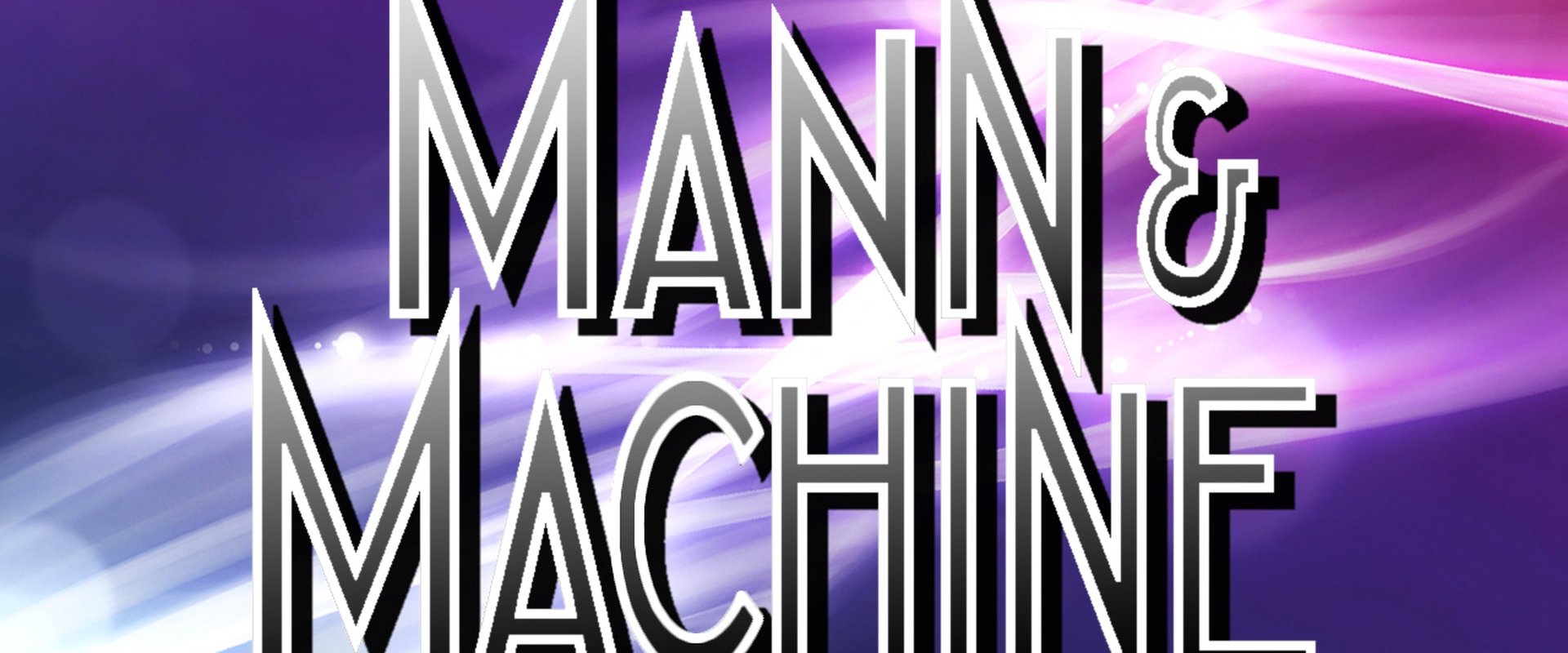 Mann & Machine