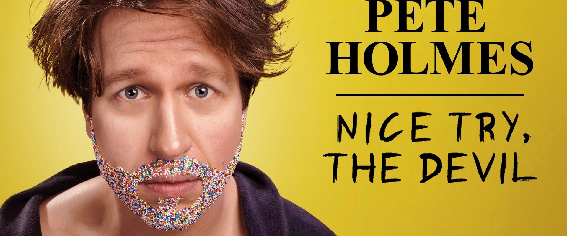 Pete Holmes: Nice Try, the Devil!