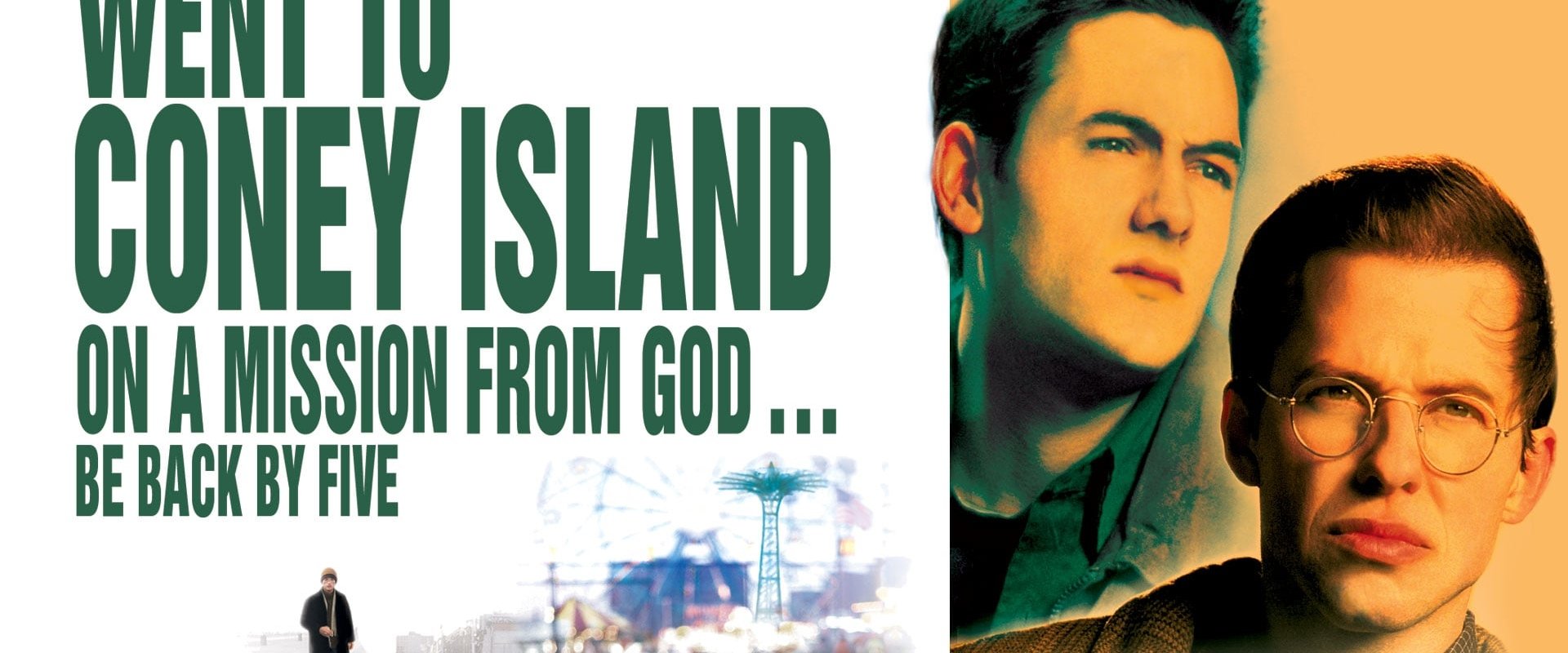 Went to Coney Island on a Mission from God... Be Back by Five