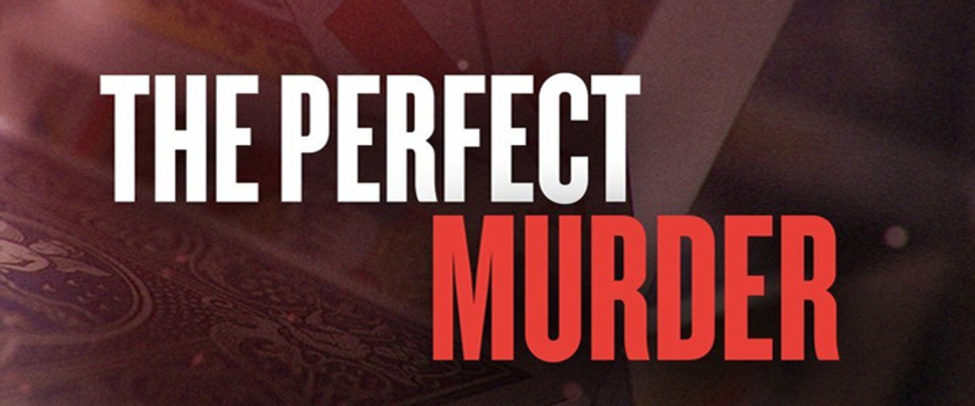 The Perfect Murder