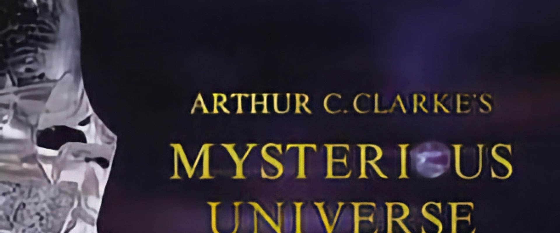 Arthur C. Clarke's Mysterious Universe