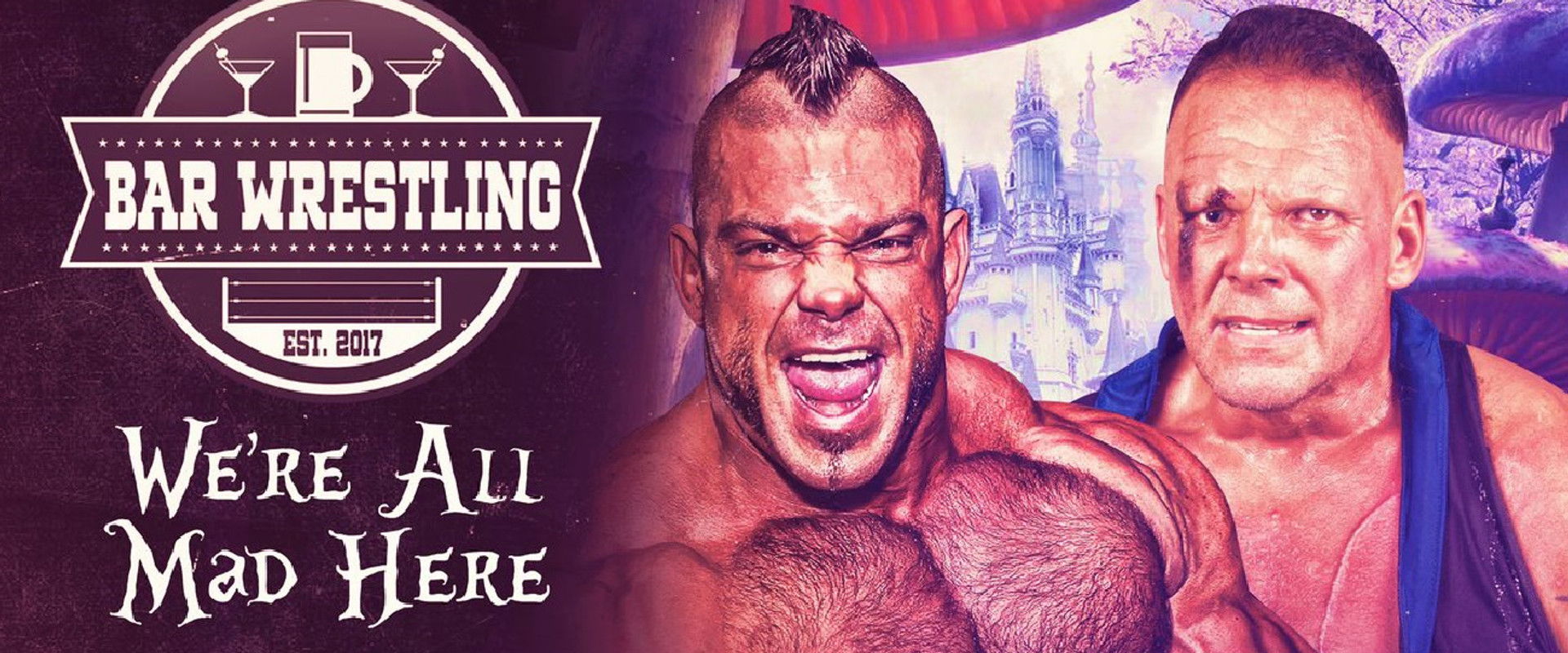 Bar Wrestling 25: We're All Mad Here's banner image