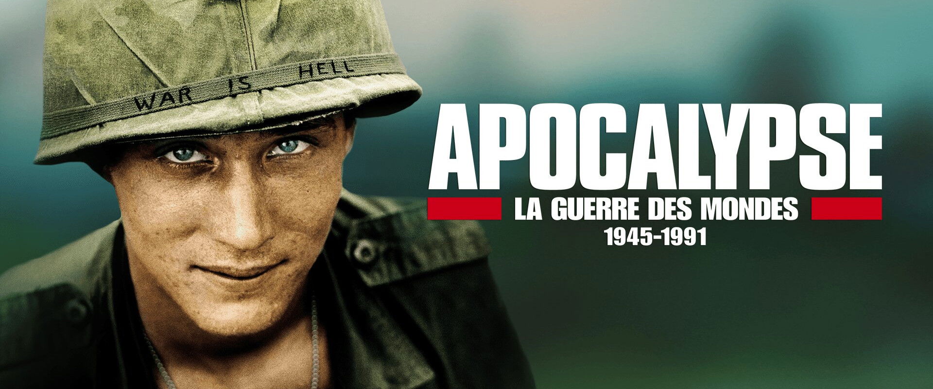 Apocalypse, la guerre des mondes (1945-1991)