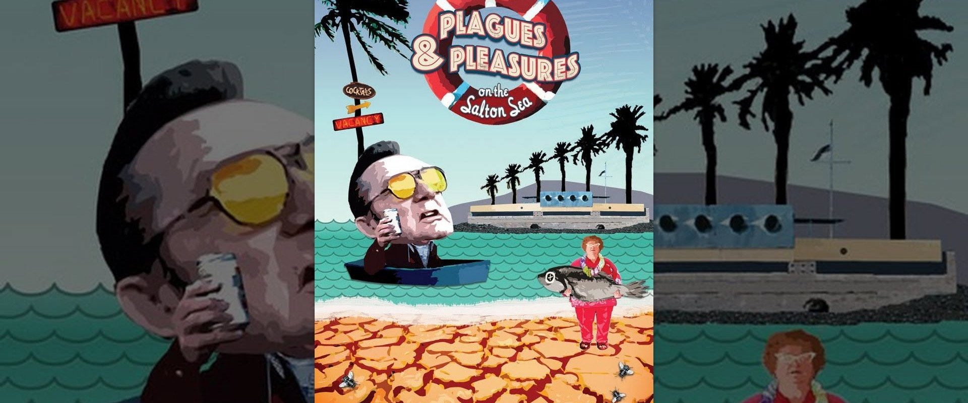 Plagues and Pleasures on the Salton Sea