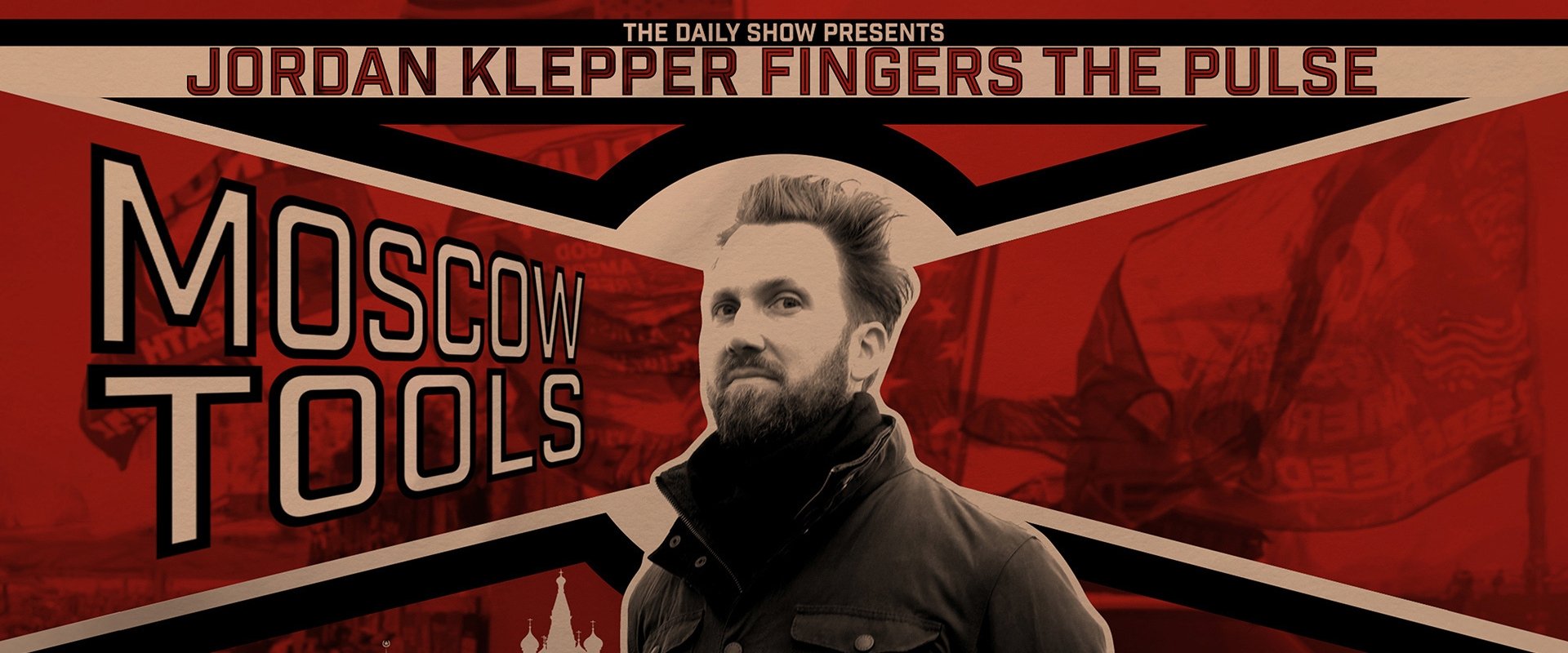 Jordan Klepper Fingers the Pulse: Moscow Tools