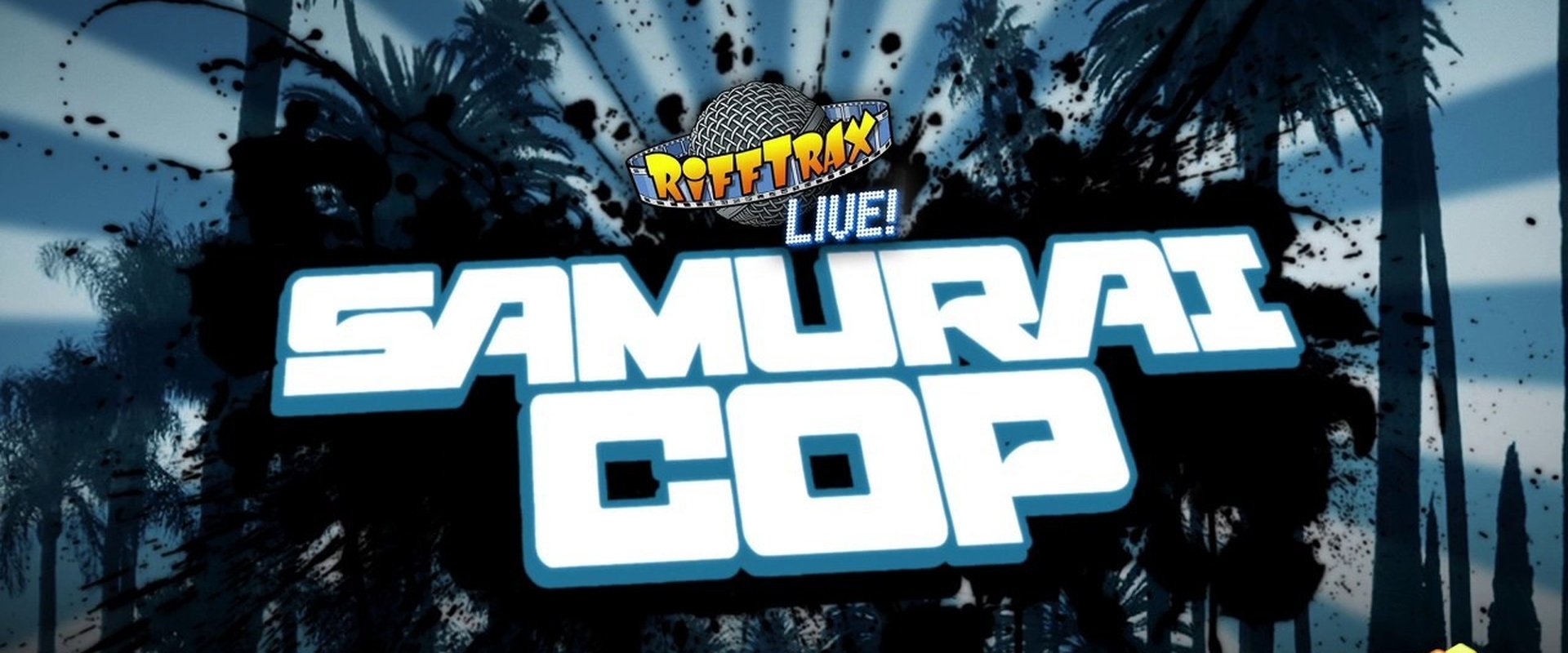 Rifftrax Live: Samurai Cop