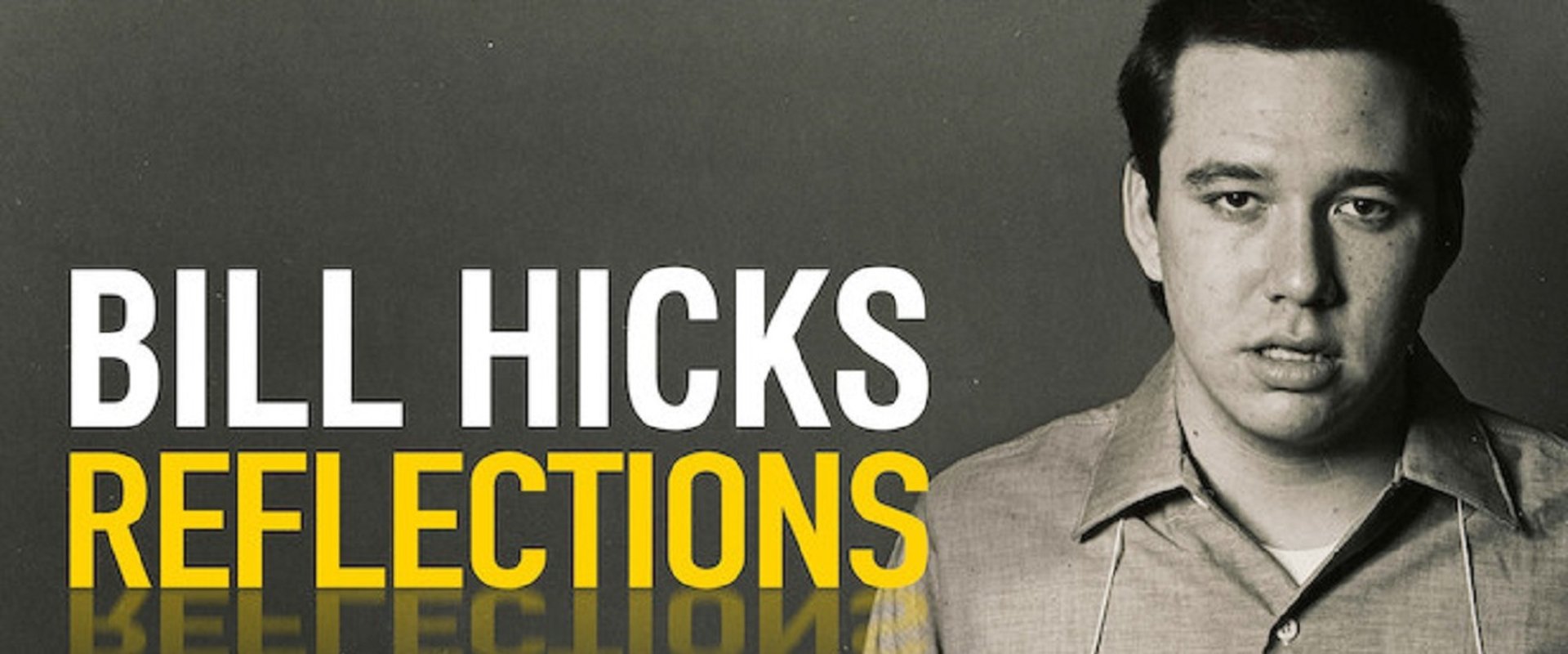 Bill Hicks: Reflections