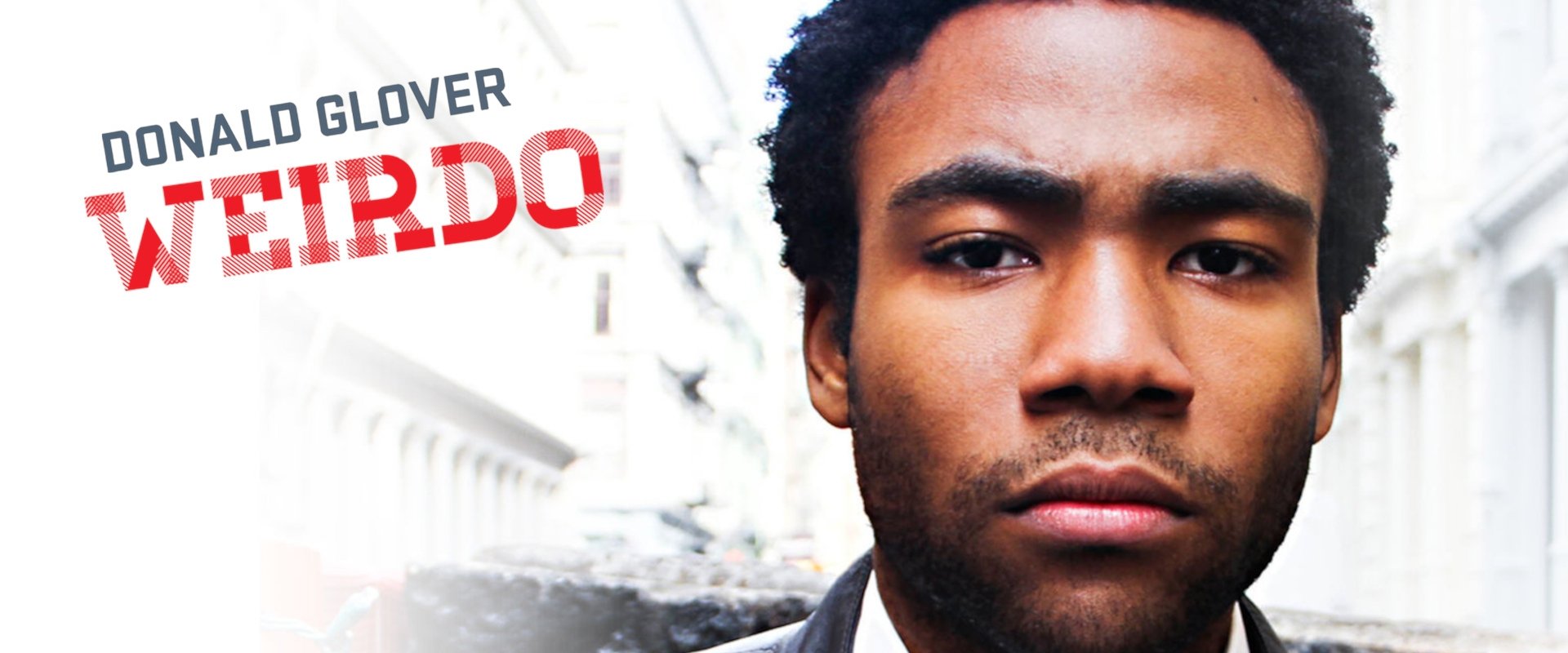 Donald Glover: Weirdo