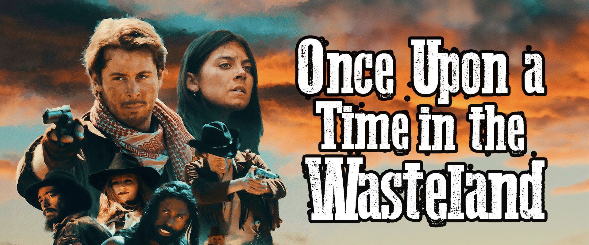 Once Upon a Time in the Wasteland's banner image