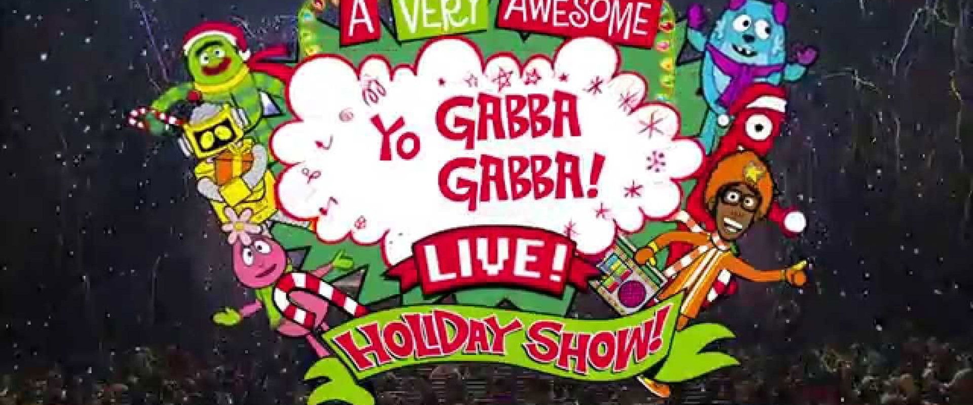 Yo Gabba Gabba: A Very Awesome Live Holiday Show!'s banner image