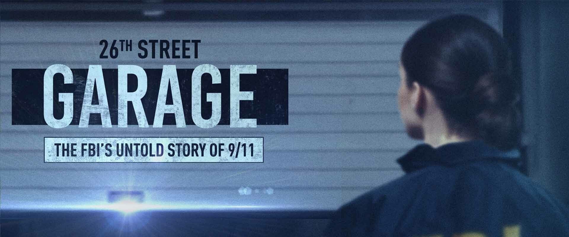The 26th Street Garage: The FBI's Untold Story of 9/11