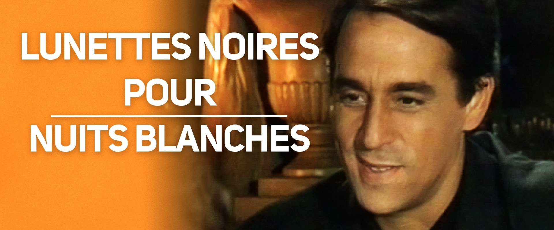 Lunettes noires pour nuits blanches