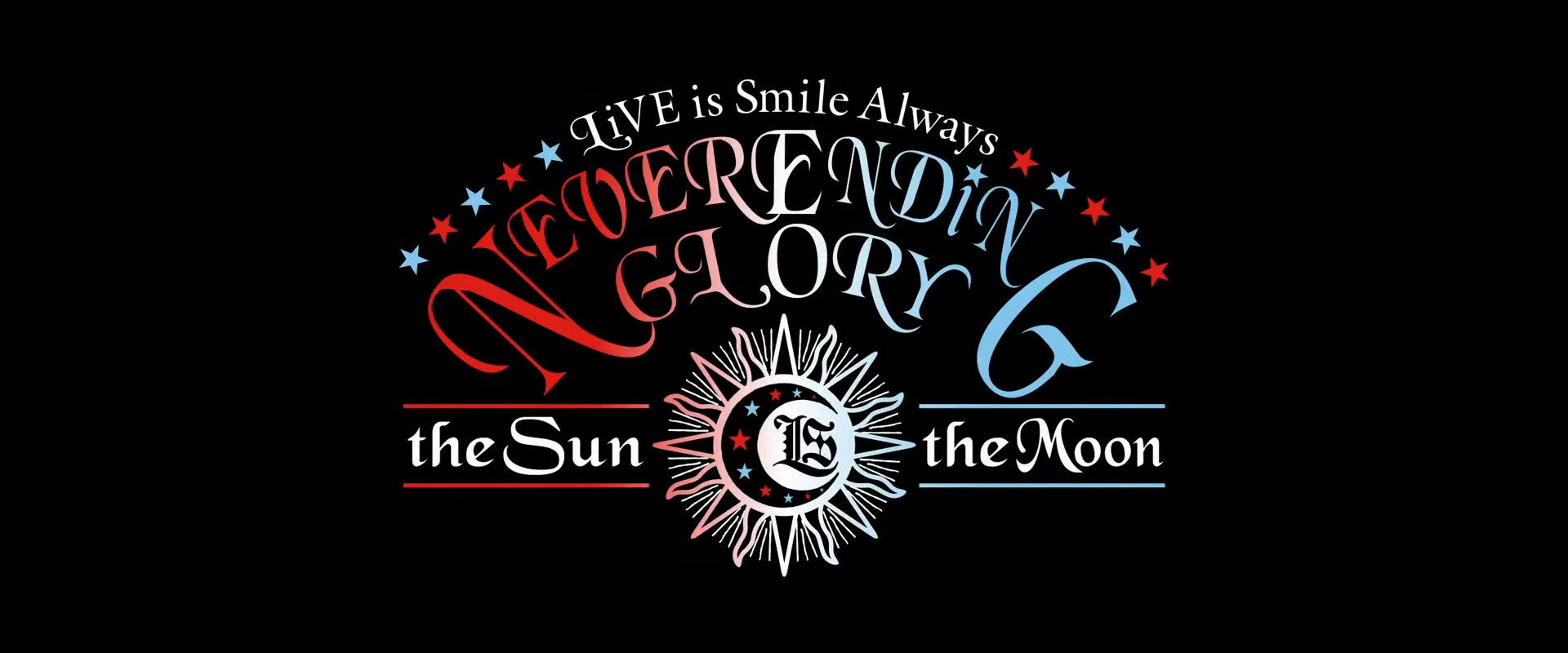 LiVE is Smile Always -NEVER ENDiNG GLORY- at YOKOHAMA ARENA [the Sun]'s banner image