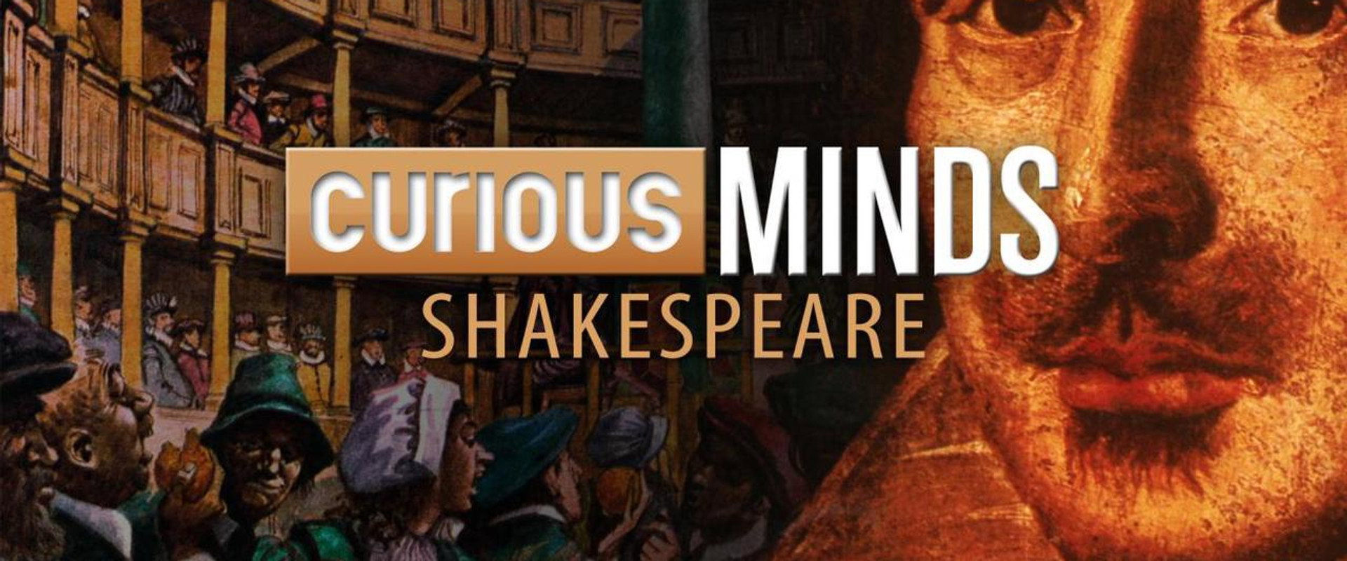 Curious Minds:  Shakespeare
