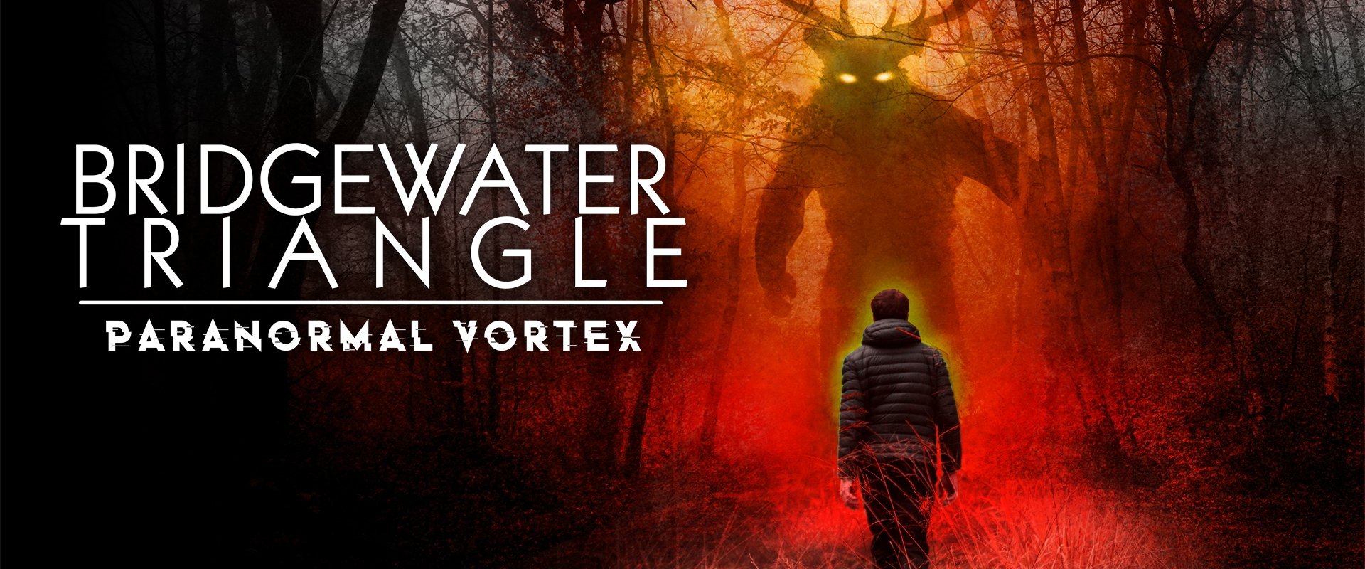 Bridgewater Triangle: Paranormal Vortex