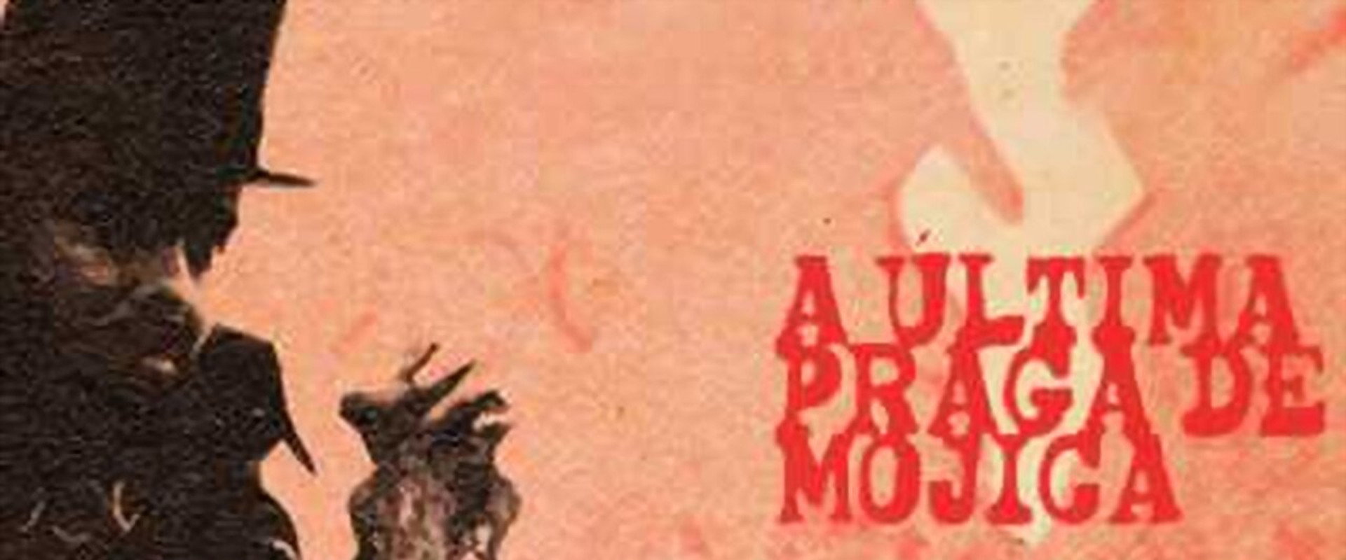A Última Praga de Mojica's banner image
