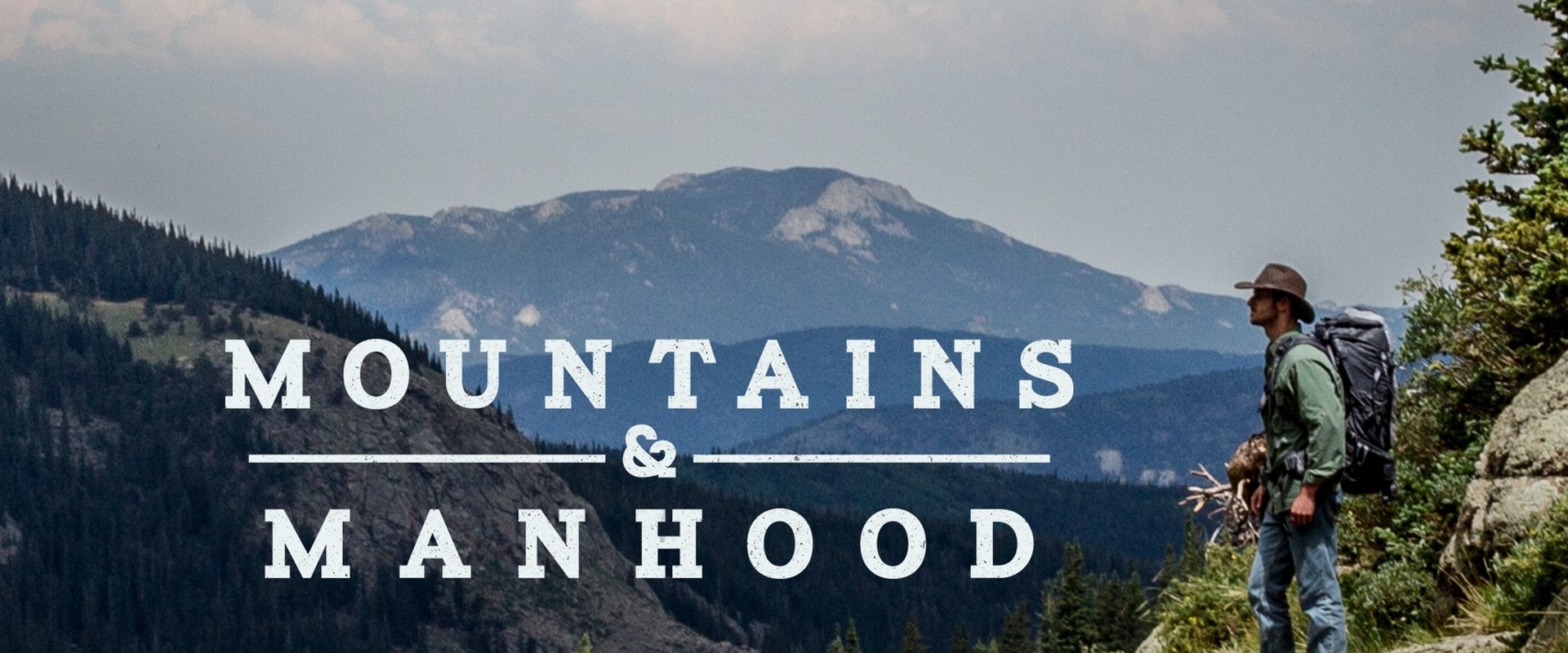 Mountains & Manhood