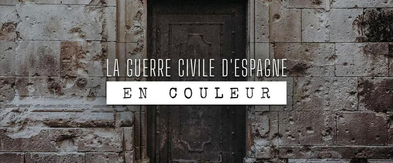 La guerre civile d'Espagne en couleur