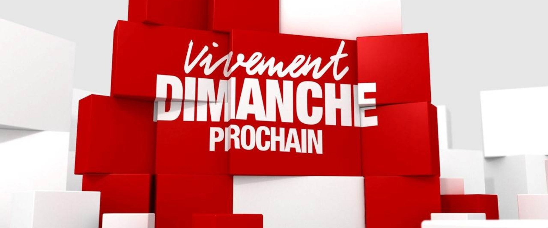 Vivement dimanche prochain's banner image
