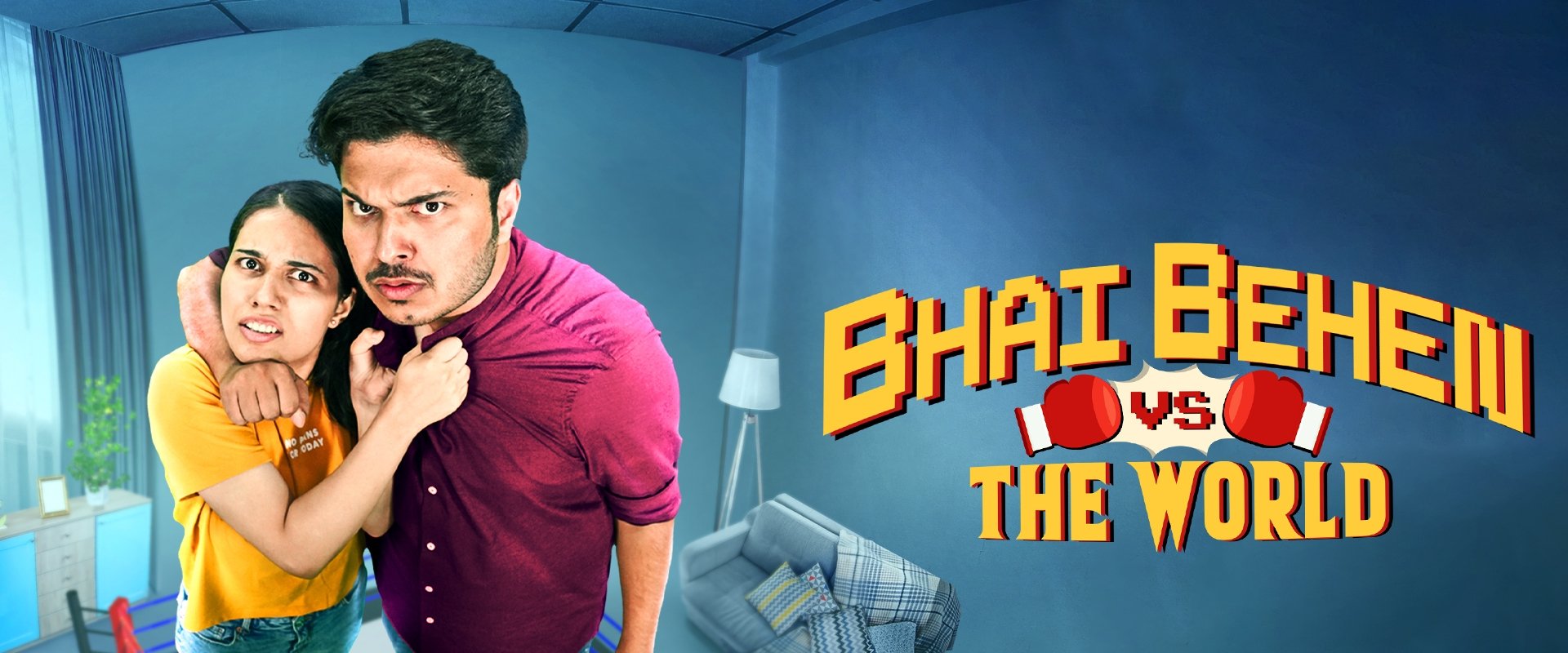 Bhai Behen vs the World