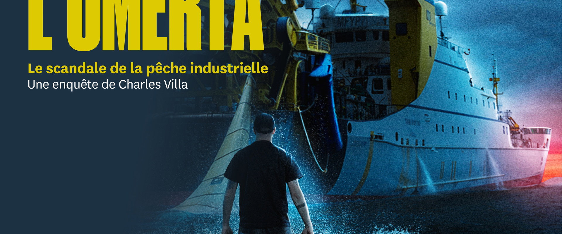 L’Omerta, scandale de la pêche industrielle's banner image