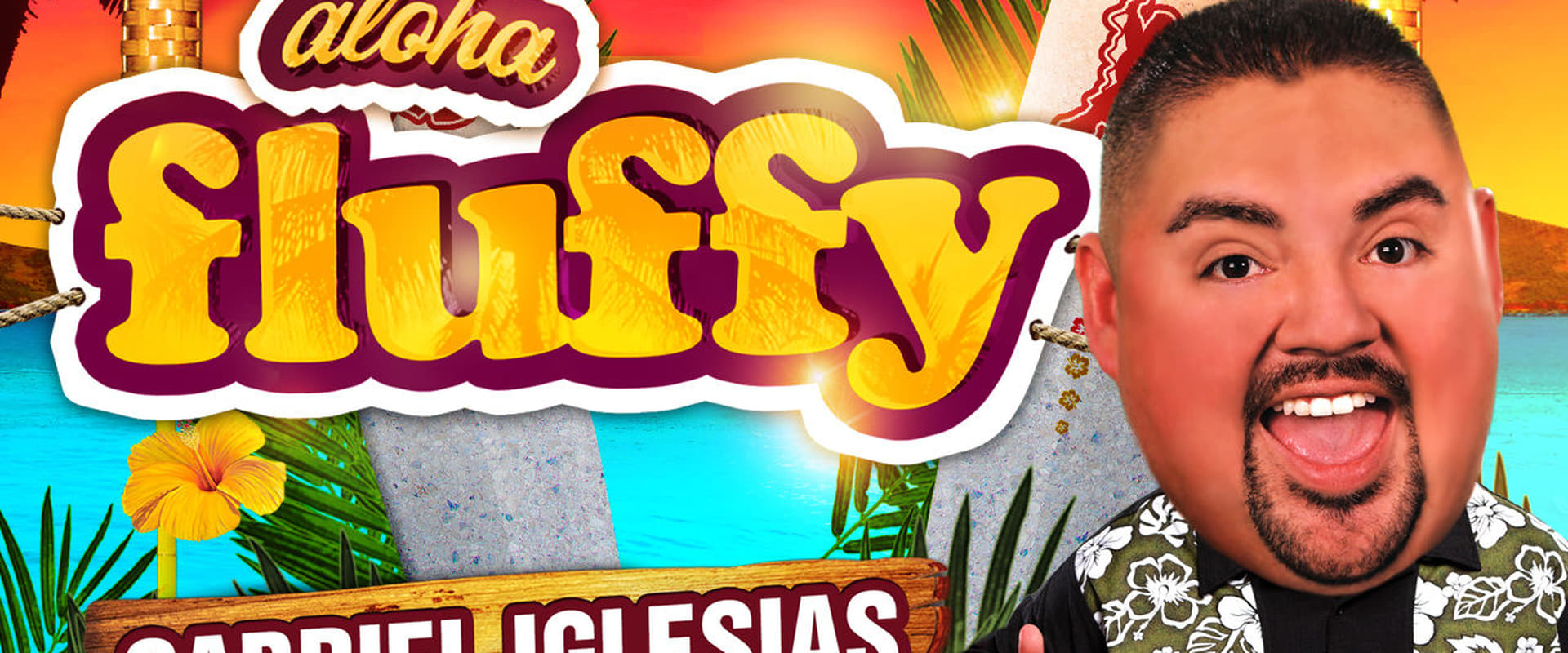 Gabriel Iglesias: Aloha Fluffy