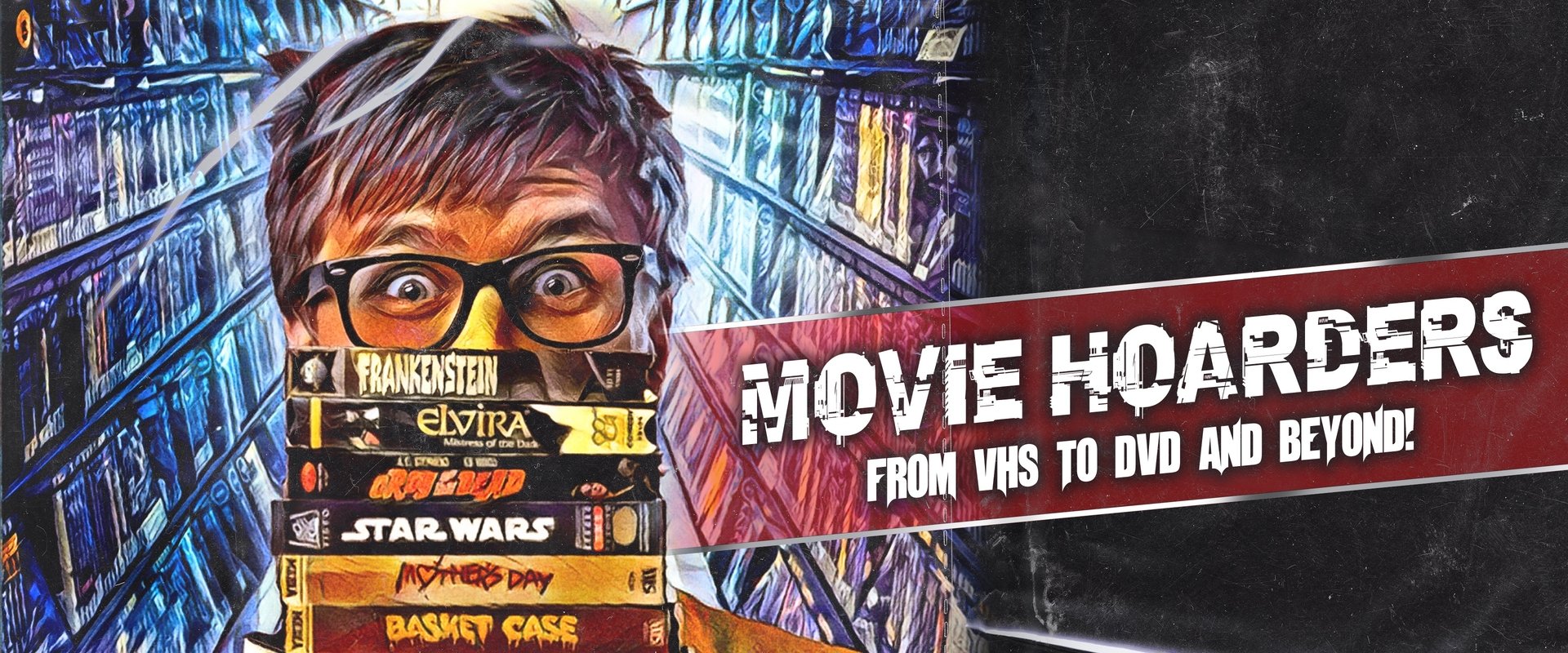 Movie Hoarders: From VHS to DVD and Beyond!