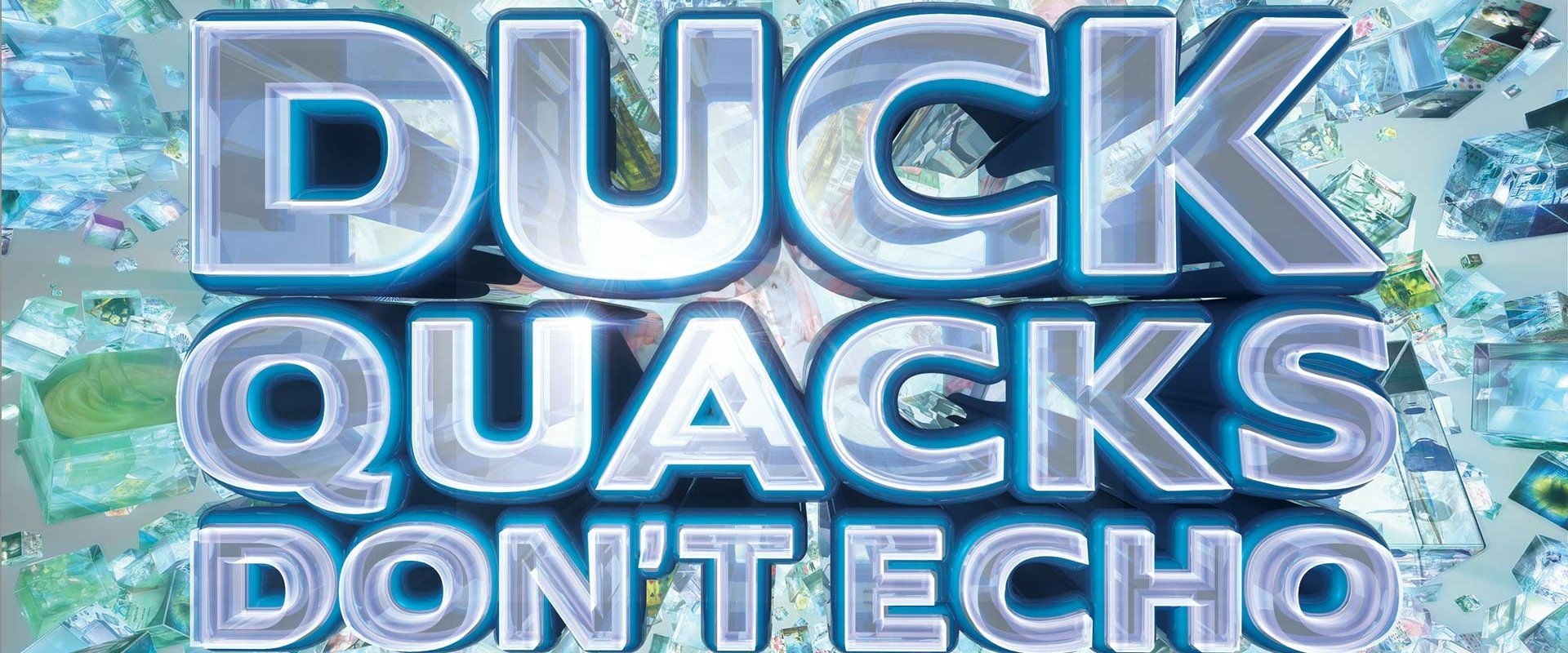 Duck Quacks Don't Echo