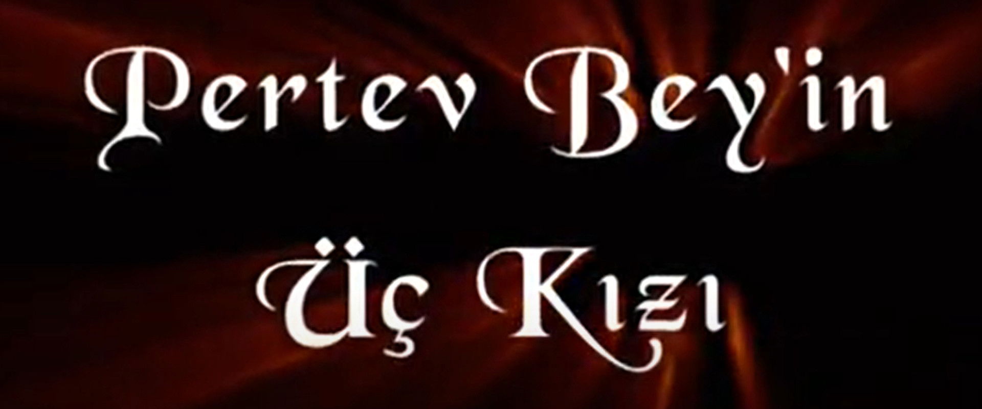 Pertev Bey'in Üç Kızı's banner image