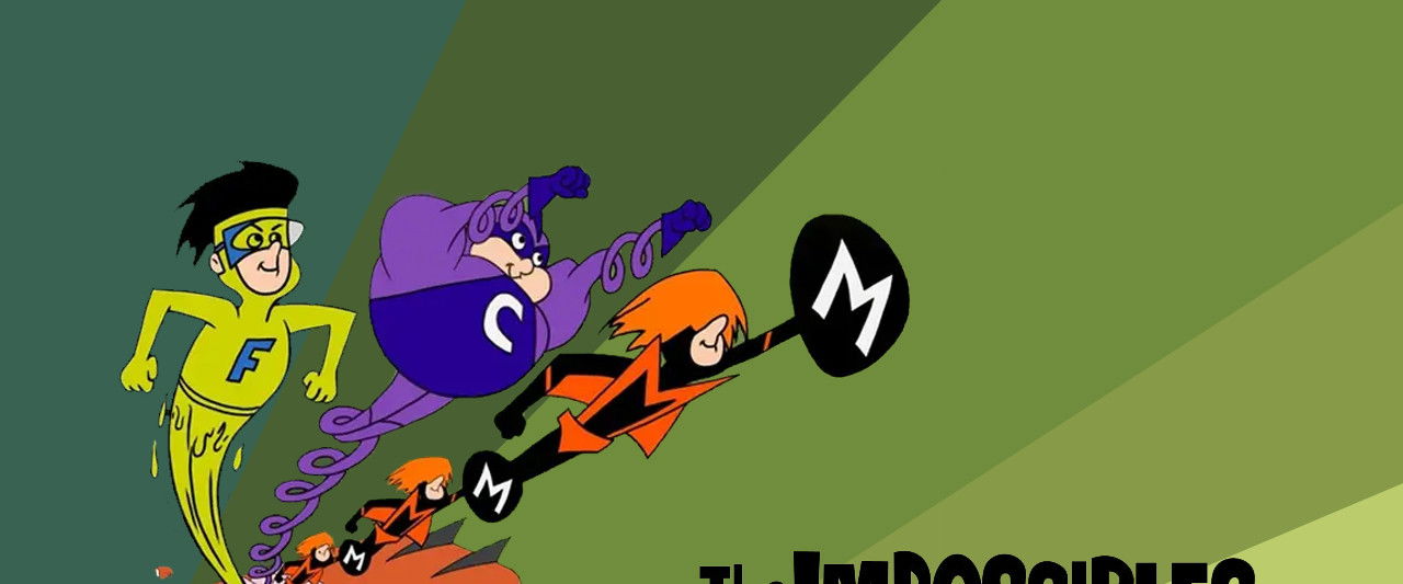 The Impossibles