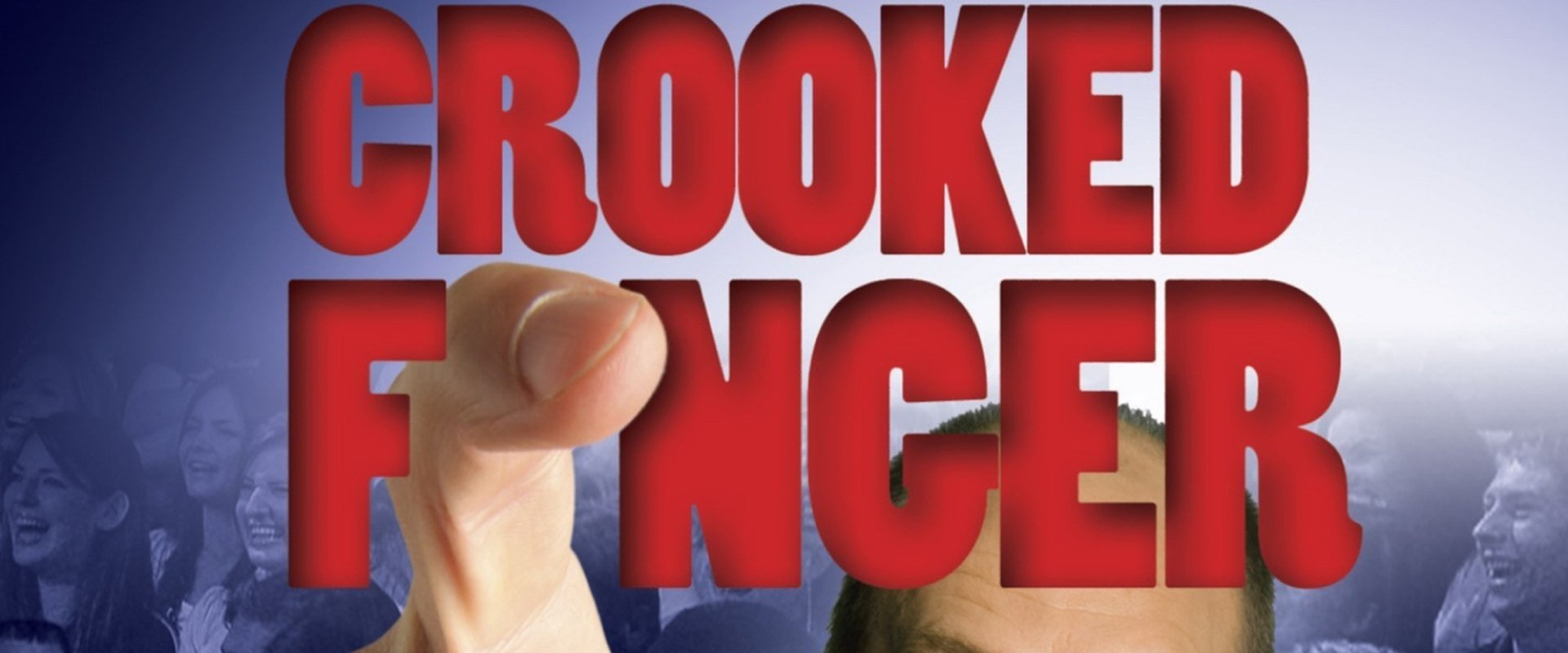 David Crowe: Crooked Finger