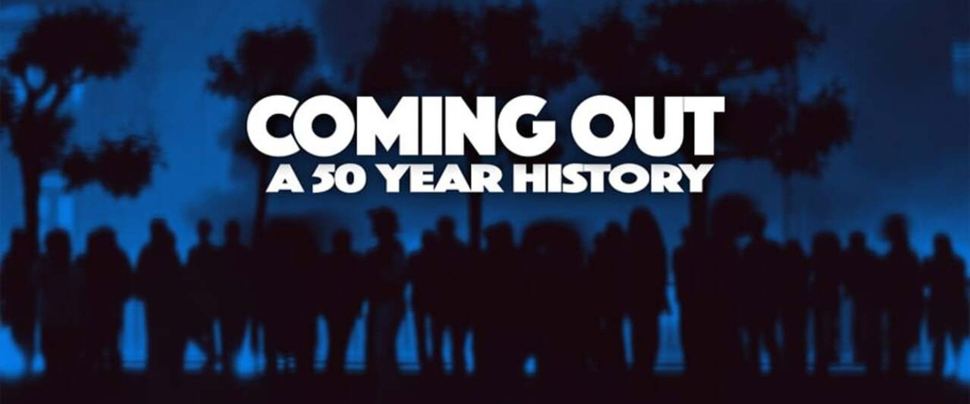 Coming Out: A 50 Year History's banner image