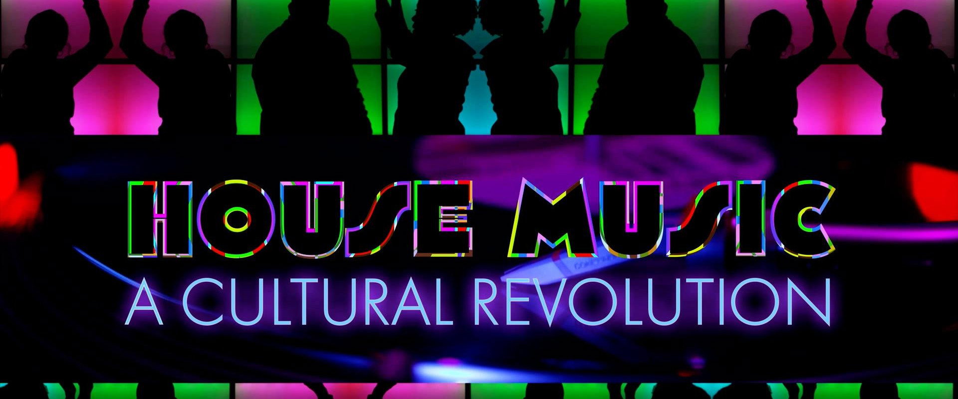 House Music: A Cultural Revolution's banner image